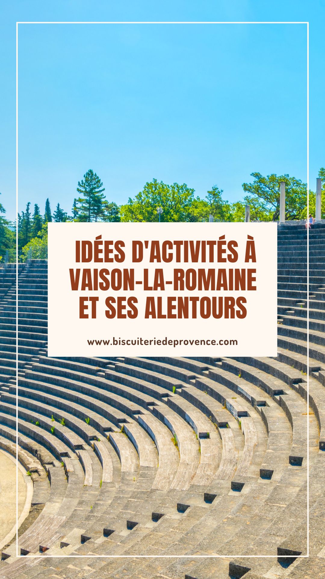 les meilleurs activités à vaison et ses alentours